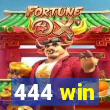 444 win